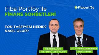 Fon tasfiyesi nedir? Nasıl olur? | Fiba Portföy ile Finans Sohbetleri #fibaportf