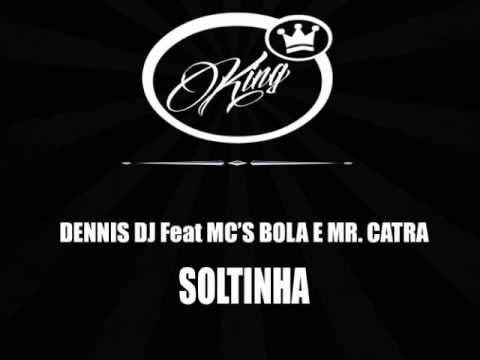 Dennis DJ ft MC Bola e MR Catra - Soltinha ( Guita MIX )