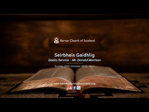 Seirbheis Gaidhlig // Gaelic Service - Mr Donald Morrison | 20/11/22