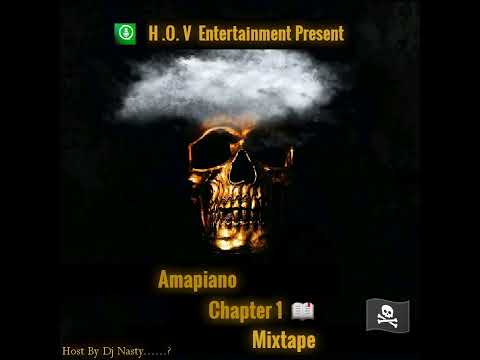 Dj Nasty _Amapiano Chapter 1 Mixtape 