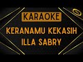 Illa Sabry - Keranamu Kekasih [Karaoke]