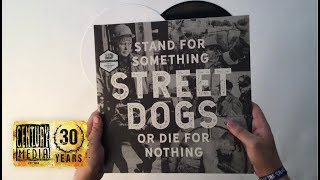 STREET DOGS - Stand For Something Or Die For Nothing (Vinyl Unboxing)