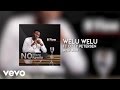 B Flow - Welu Welu (Audio) ft. Adora, General Ozzy & Petersen Zagaze