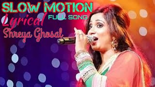 SLOW MOTION SHREYA GHOSAL FULL SONG LYRICAL | BHARAT | SALAMAN KHAN | VISHAL DADLANI | NAKASH AZIZ