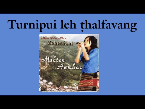 Zoherliani -  Turnipui Leh Thalfavang