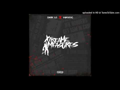 Dark Lo & Havoc - Extreme Measures (feat. Styles P)