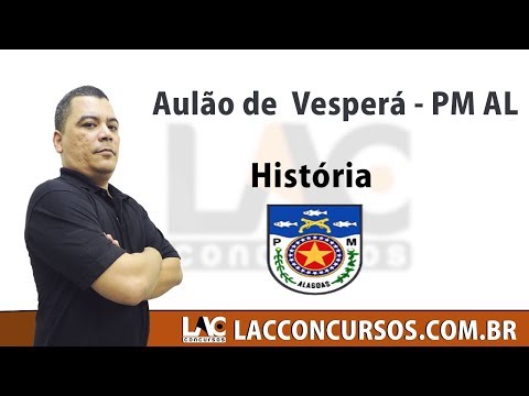 👮 Aulão de Véspera - História do Brasil - PM AL