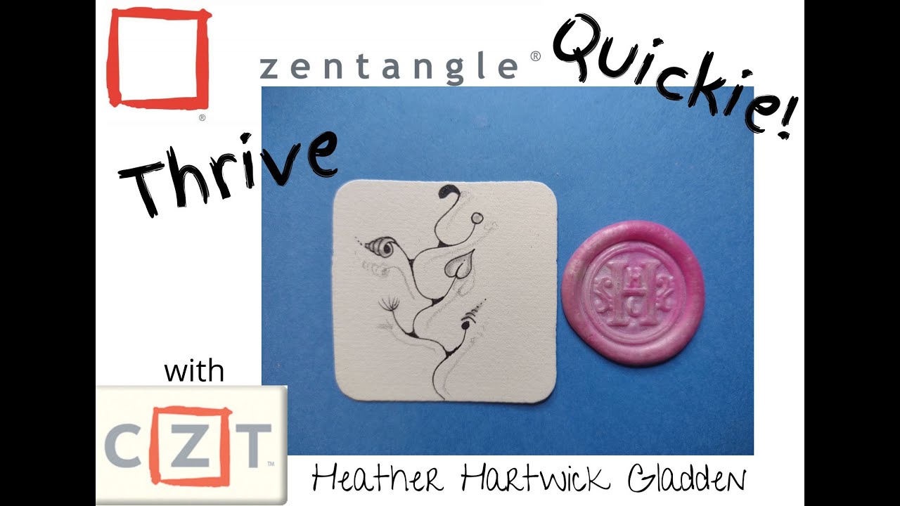 Thrive | Zentangle® Quickie
