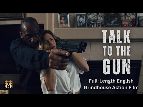 Full Grindhouse Movie: TALK TO THE GUN | Free English Action Movie in HD