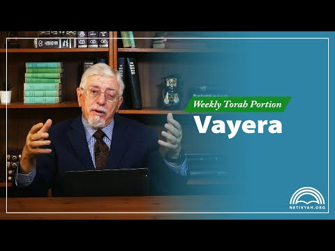 Weekly Torah Portion – Vayera – Joseph Shulam