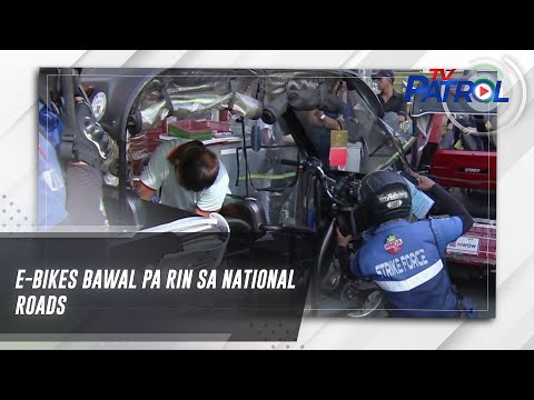 E-bikes bawal pa rin sa national roads TV Patrol