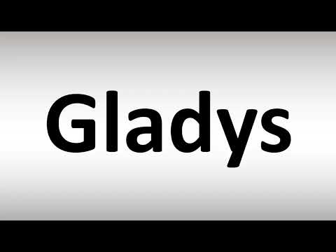How to Pronounce Gladys