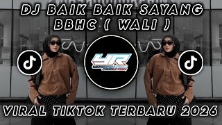 Download lagu DJ BAIK BAIK SAYANG BBHC ( WALI ) • VIRAL TIKTOK TERBARU 2026 ( Yordan Remix Scr ) mp3