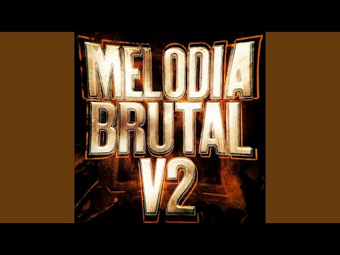 MELODIA BRUTAL V2 (Ultra Slowed)