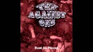 Ten Against One - Rest In Pieces