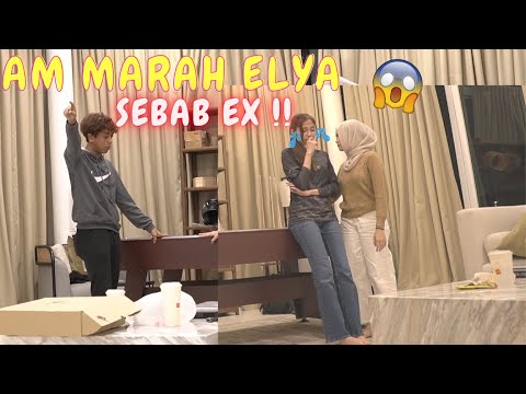 AM MARAH ELYA SEBAB EX !! PRANK ELYA SEDIH