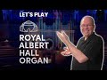Let's Play The Royal Albert Hall Organ For KONTAKT