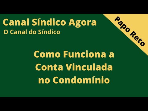 Como Funciona a Conta Vinculada no Condomínio