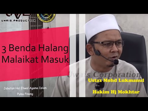 3 Benda Halang Malaikat Masuk | Ustaz Mohd Lukmanul Hakim Hj Mokhtar