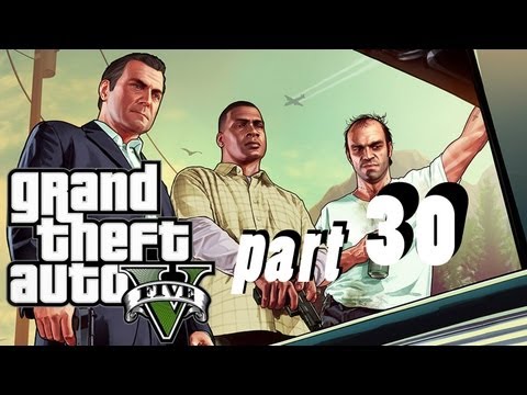 Grand Theft Auto 5 -Let's Play- Part 30 - ARMOURED VAN HEIST (GTA 5) Gameplay Walkthrough