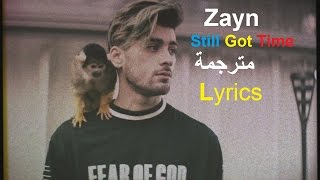 Zayn Still Got Time  Lyrics مترجمة