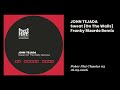 John Tejada: Sweat (On The Walls) (Franky Rizardo Remix)