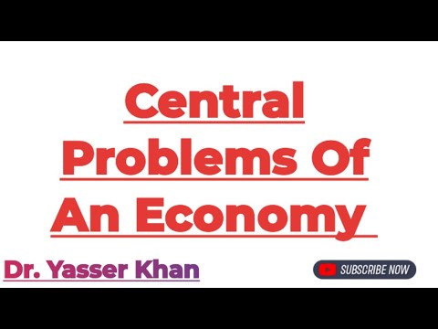 Central Problems Of An Economy | What To Produce | How to Produce | For Whom To Produce | Economics