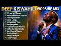 NONSTOP Kiswahili Worship Gospel Songs Swahili Gospel Music For Healing Prayer Peace