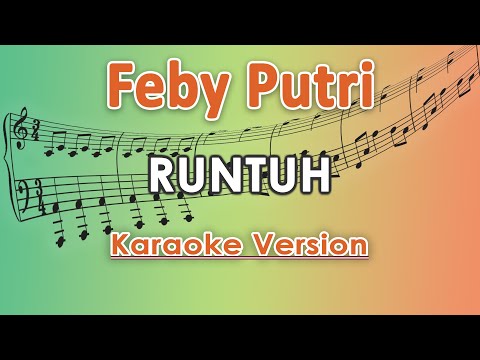 Feby Putri feat. Fiersa Besari - Runtuh (Karaoke Lirik Tanpa Vokal) by regis
