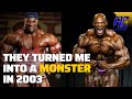 They turned me into a MONSTER in 2003 | Ronnie Coleman's Nothing but a Podcast