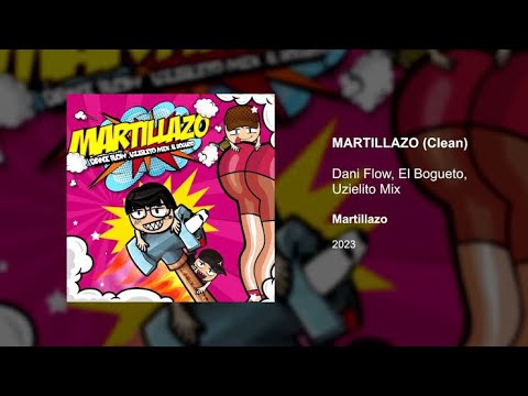 Martillazo - Dani Flow, El Bogueto