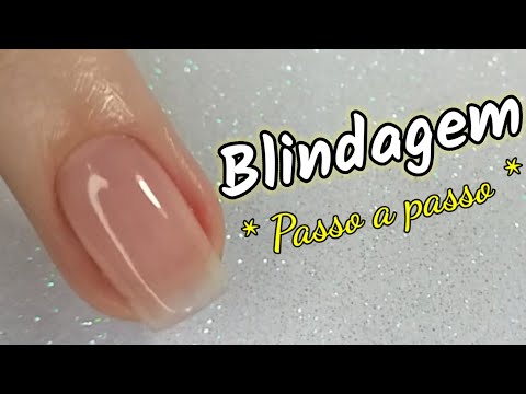 Como Fazer BLINDAGEM em Unhas Naturais - Passo a Passo /  UNHAS DE GEL