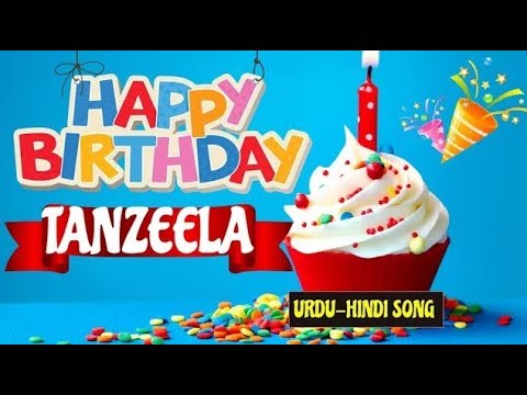 Tanzeela Happy Birthday Urdu Song - Birthday Mubarak Tanzeela Ko | Tanzeela Urdu Birthday Song  🎉🎂