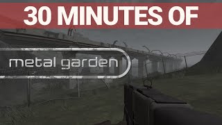 30 minutes of game - Metal Garden