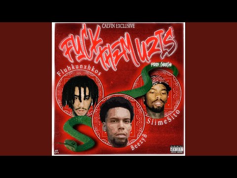 Fuck Them Uzi's (feat. Slimesito & Fluhkunxhkos)