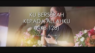 Download lagu Conny - Ku Berserah Kepada Allahku NKB 128 mp3