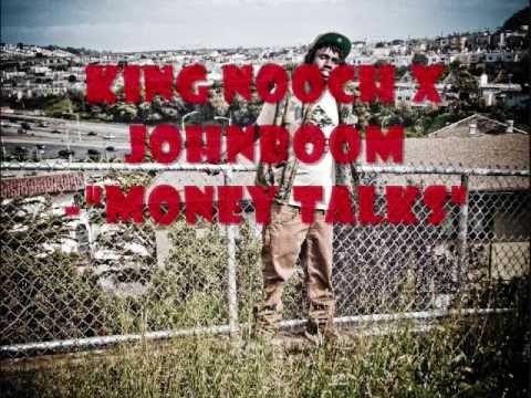 KING NOOCH X JOHNBOOM -"MONEY TALKS" NEW 2013