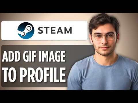 How To Add a GIF Image to Your Steam Profile: 2025 Full Guide