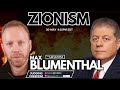 Max Blumenthal:    How Zionism Hurts the Jews.