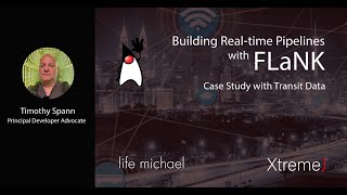 Building Real-time Pipelines with FLaNK: A Case Study with Transit Data | Tim Spann