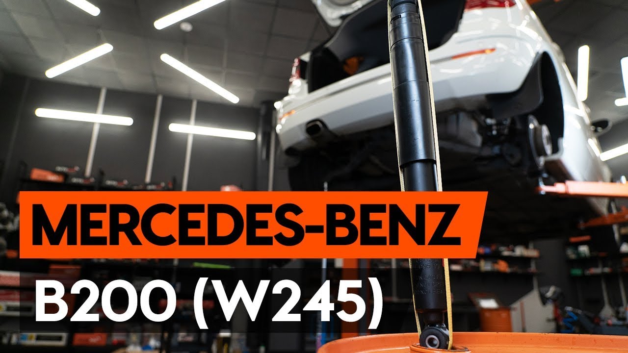 Comment changer : amortisseur arrière sur Mercedes W245 - Guide de remplacement