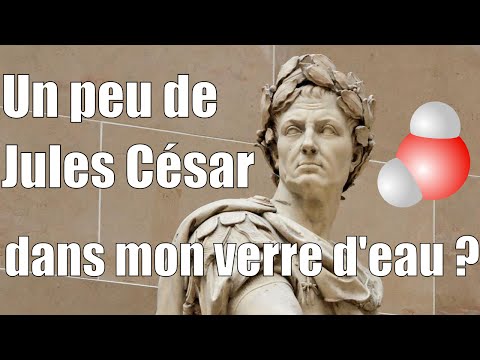 Y a-t-il un peu de Jules César dans mon verre d'eau