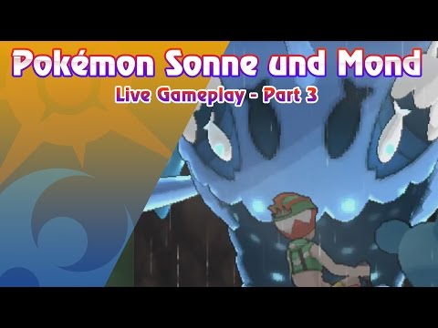 Pokemon Sonne und Mond Live Gameplay - Part 3