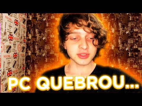 MEU PC QUEBROU...