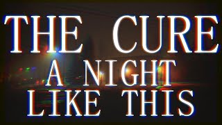 The Cure - A Night Like This - Subtitulada (Español / Inglés)