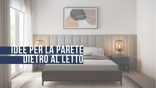 Cosa fare nella parete dietro al letto | Ecco qualche idea