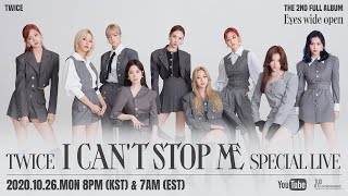 [LIVE] TWICE "I CAN'T STOP ME" SPECIAL LIVE