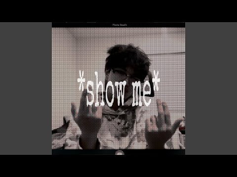 show me