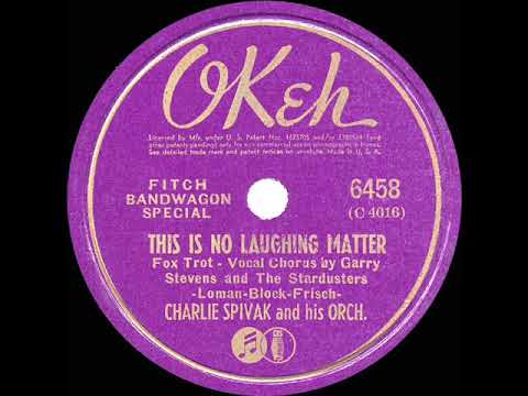 1942 HITS ARCHIVE: This Is No Laughing Matter - Charlie Spivak (Garry Stevens & Stardusters, vocal)