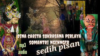 Download lagu WAYANG GOLEK CERITA SOKRASANA PERLAYA SANGAT SEDIH... mp3